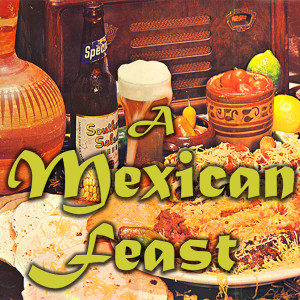 Album A Mexican Feast oleh 