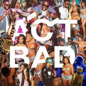 Diddy的專輯Act Bad (Explicit)
