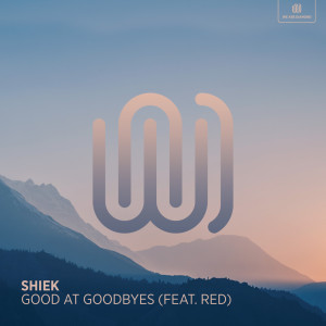 Dengarkan Good at Goodbyes lagu dari Shiek dengan lirik