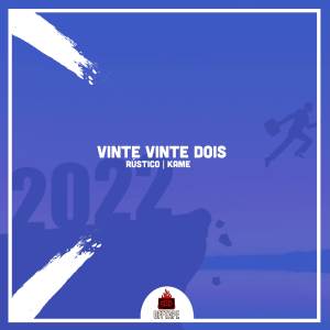 收聽Rusttico的Vinte Vinte Dois歌詞歌曲