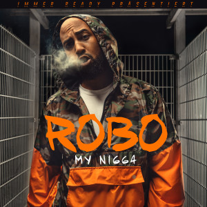 收聽ROBO的My Nigga (Explicit)歌詞歌曲