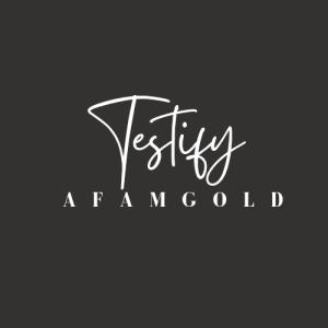 AfamGold的專輯Testify (feat. Dopebeatz)