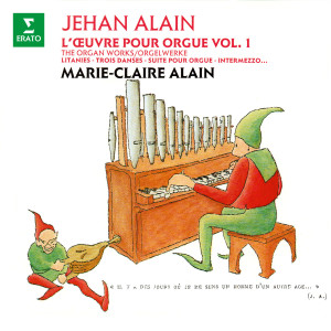 Album Alain: L'œuvre pour orgue, vol. 1. Litanies, Trois danses, Intermezzo (À l'orgue de la cathédrale Saint-Christophe de Belfort) from Marie-Claire Alain