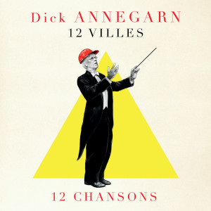 Dick Annegarn的專輯12 Villes 12 Chansons