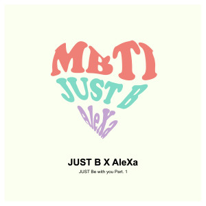 อัลบัม JUST Be with you Pt. 1 ศิลปิน Just B