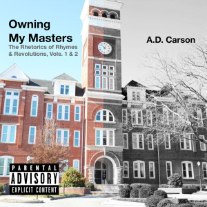 Album Owning My Masters: The Rhetorics of Rhymes & Revolutions Vols. 1 & 2 (Explicit) from 