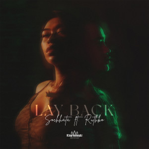 Listen to Lay Back song with lyrics from Sin Setsochhata