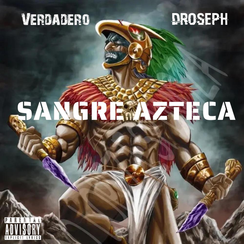 Sangre Azteca (feat. Dro$eph) (Explicit)