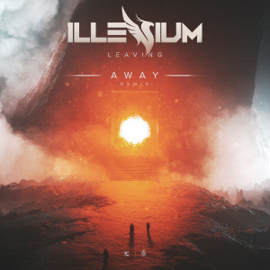 Album Leaving (AWAY Remix) oleh ILLENIUM