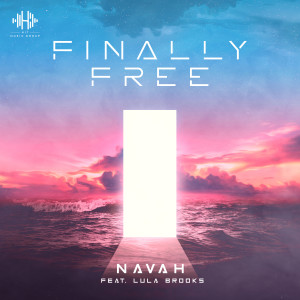 NAVAH的專輯Finally Free (feat. Lula Brooks)