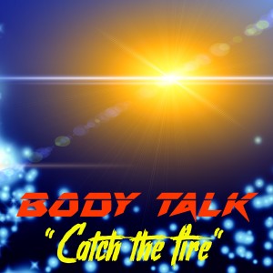 Album Catch the Fire from Body Talk