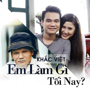 ดาวน์โหลดและฟังเพลง Em Lam Gi Toi Nay พร้อมเนื้อเพลงจาก Khac viet
