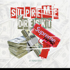 Supreme Dreski的專輯Supreme Paper (feat. Paper Lovee) [Explicit]