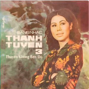 Thanh Tuyền的專輯Băng Nhạc Thanh Tuyền 3 (Thuyền Không Bến Đỗ)