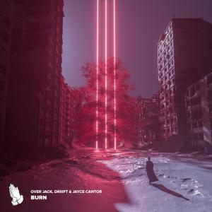 收聽Over Jack的Burn歌詞歌曲