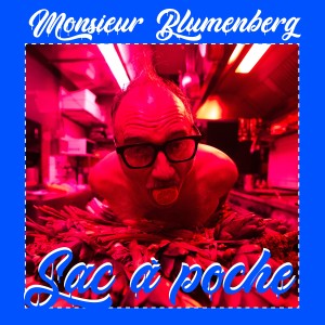 อัลบัม Sac à poche ศิลปิน Monsieur Blumenberg