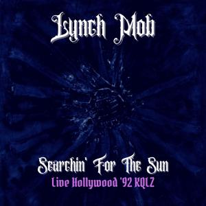 Lynch Mob的專輯Searchin' For The Sun (Live ) (Explicit)