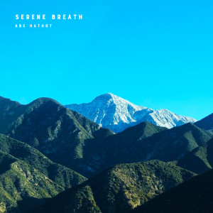 Album Serene Breath from Abe Hathot