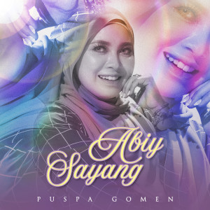 Dengarkan lagu Abiy Sayang nyanyian Puspa Gomen dengan lirik
