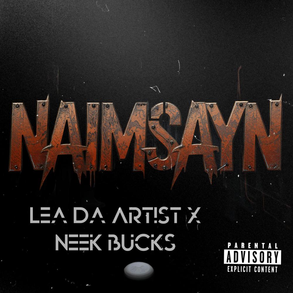NAIMSAYN (feat. Neek Bucks) (Explicit)
