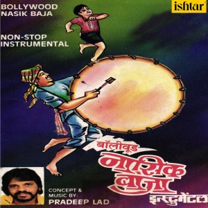 Album Bollywood Nasik Baja (Non Stop Instrumental) from Pradeep Lad