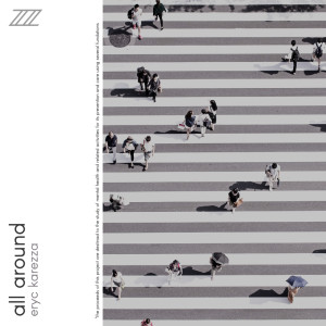 收听Eryc Karezza的All around歌词歌曲