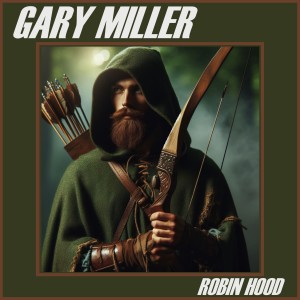 อัลบัม Robin Hood ศิลปิน Gary Miller