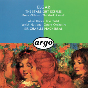 Orchestra of the Welsh National Opera的專輯Elgar: The Wand Of Youth Suites; Songs From The Starlight Express; Dream Children