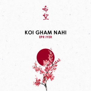 Album Koi Gham Nahi oleh EPR Iyer