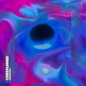Listen to Mirror song with lyrics from Obdumb