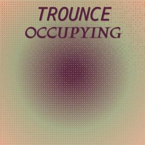 อัลบัม Trounce Occupying ศิลปิน Various