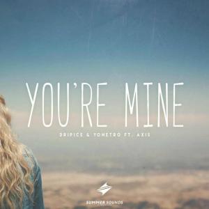Album You're Mine oleh Dripice