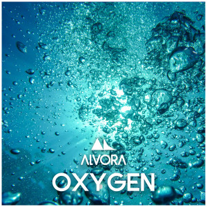 ดาวน์โหลดและฟังเพลง Oxygen พร้อมเนื้อเพลงจาก Alvora