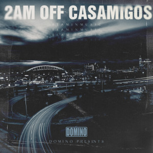 Album 2am off Casamigos (Explicit) oleh Beaminmusic