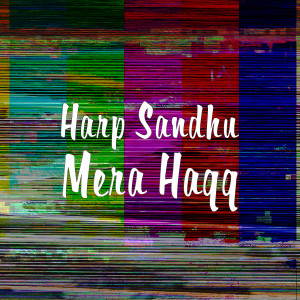 Album Mera Haqq oleh Harp Sandhu