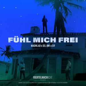 Listen to Fühl mich frei (feat. Sel Awi & E1f) (Explicit) song with lyrics from MadWlad