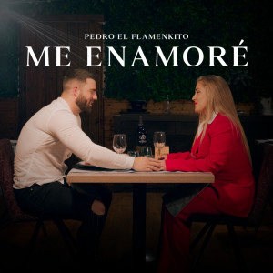 Pedro el Flamenkito的专辑Me Enamoré