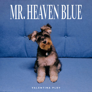 Valentina Ploy的專輯Mr. Heaven Blue