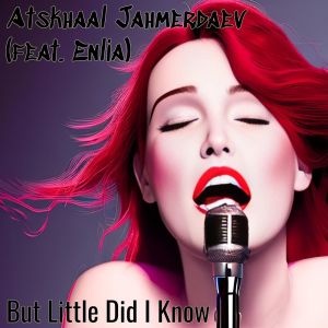 Listen to But Little Did I Know song with lyrics from Atskhaal Jahmerdaev