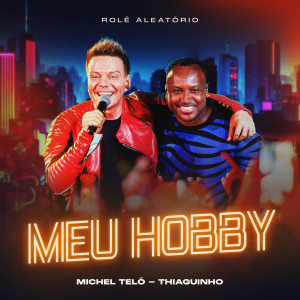Michel Teló的專輯Meu Hobby (Ao Vivo)