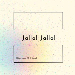收听Kimera的Jalla! Jalla!歌词歌曲