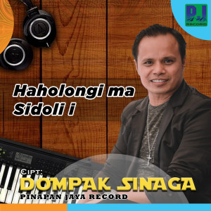 收聽Dompak Sinaga的HAHOLONGI MA SI DOLI I歌詞歌曲