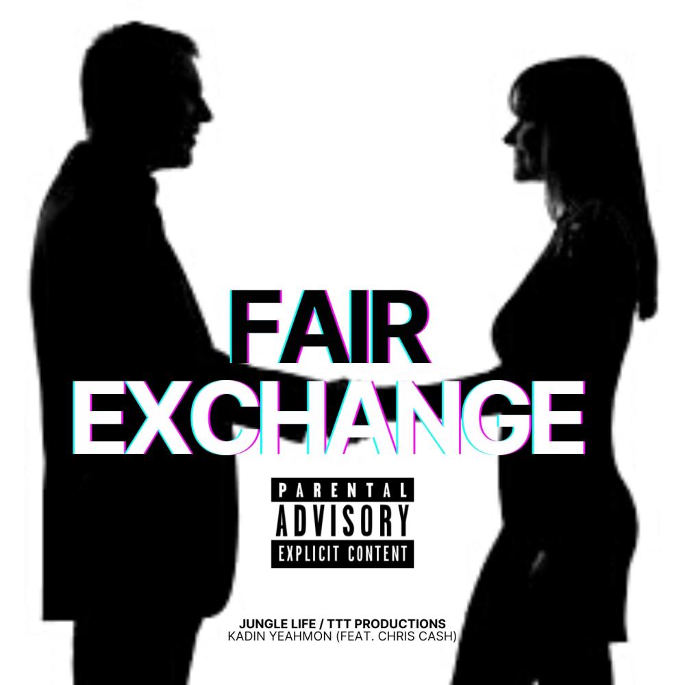 Fair Exchange (feat. Chris Cash) (Explicit)