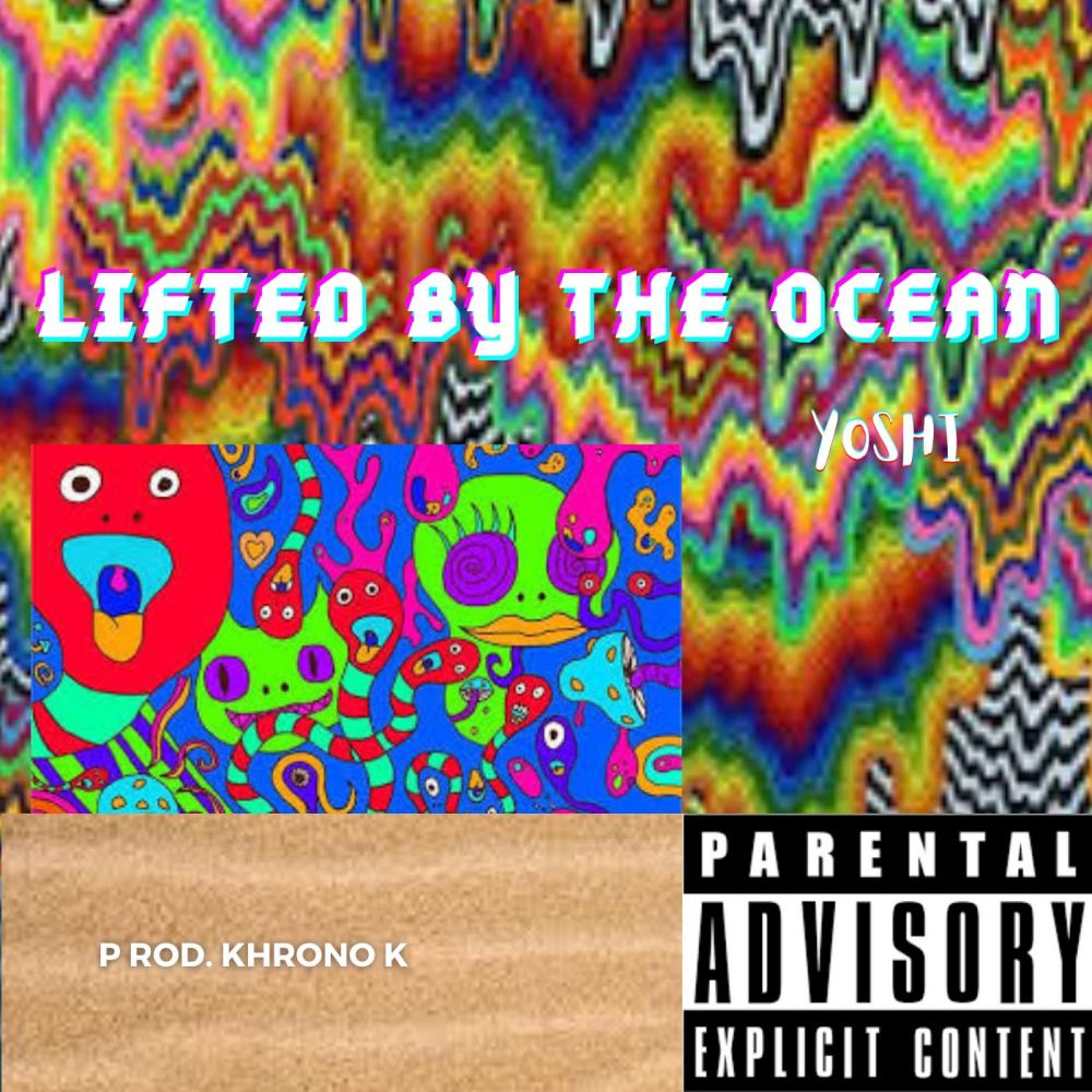 Lifted by the Ocean (Explicit)