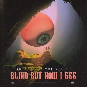 The Vision的專輯BLIND BUT NOW I SEE (Explicit)