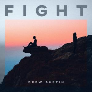 收聽Drew Austin的Fight歌詞歌曲