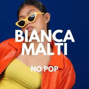 Album No Pop oleh Bianca Malti