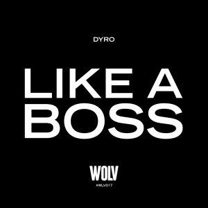 ดาวน์โหลดและฟังเพลง Like A Boss พร้อมเนื้อเพลงจาก Dyro