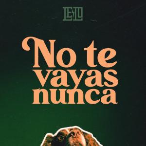 Listen to No Te Vayas Nunca song with lyrics from Lelo