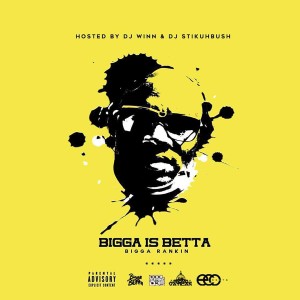Bigga Rankin的專輯Bigga Is Betta (Explicit)